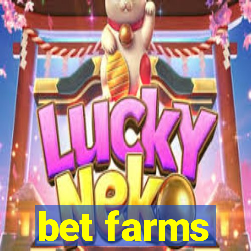 bet farms